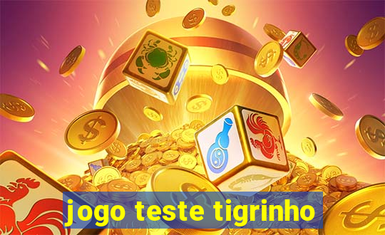 jogo teste tigrinho